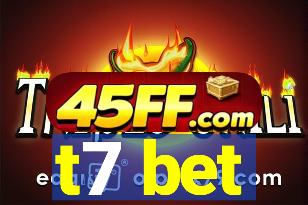 t7 bet